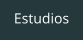 Estudios