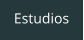 Estudios